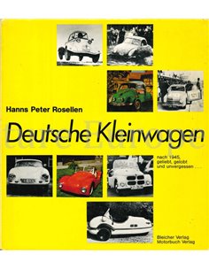 DEUTSCHE KLEINWAGEN NACH 1945, GELIEBT, GELOBT UND VERGESSEN ...