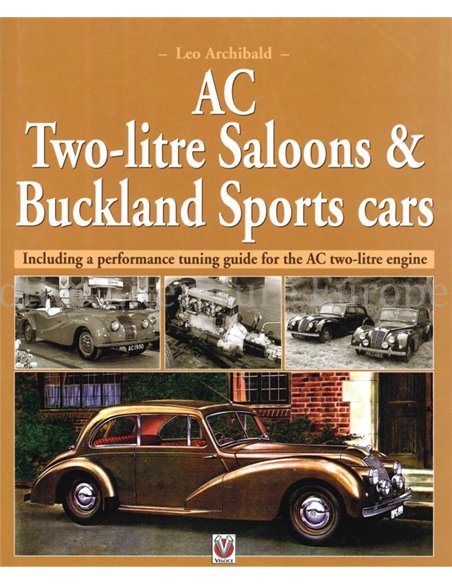 AC, TWO-LITRE SALOONS & BUCKLAND SPORTS CARS, INCLUDING A PERFORMANCE TUNING GUIDE FOR THE AC TWO-LITRE ENGINE