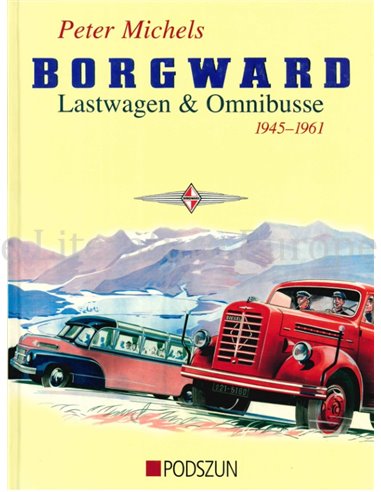 BORGWARD LASTWAGEN & OMNIBUSSE 1945-1961