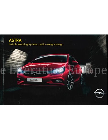 2017 OPEL ASTRA AUDIO & NAVIGATIESYSTEEM INSTRUCTIEBOEKJE POOLS