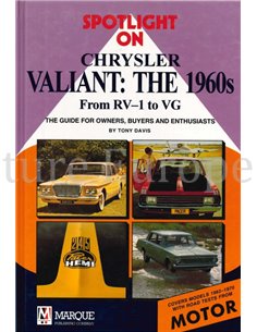 SPOTLIGHT ON CHRYSLER VALIANT: THE 1960s FROM RV-1 TO VG, THE GUIDE FOR OWNERS, BUYERS AND ENTHUSIASTS