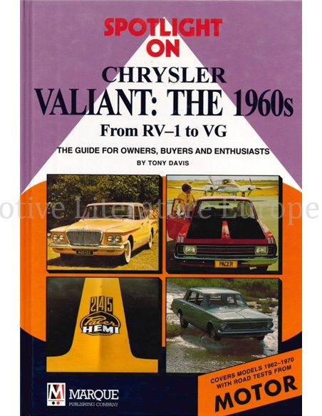 SPOTLIGHT ON CHRYSLER VALIANT: THE 1960s FROM RV-1 TO VG, THE GUIDE FOR OWNERS, BUYERS AND ENTHUSIASTS