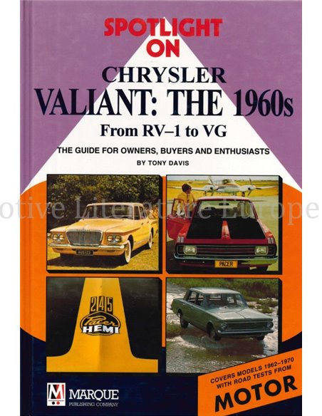 SPOTLIGHT ON CHRYSLER VALIANT: THE 1960s, FROM RV-1 TO VG, THE GUIDE FOR OWNERS, BUYERS AND ENTHUSIASTS