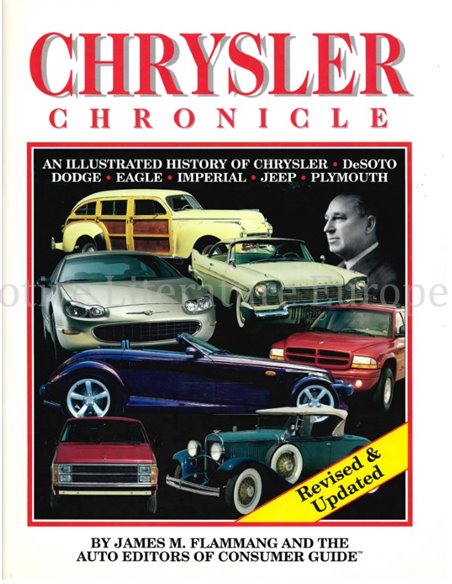 CHRYSLER CHRONICLE, AN ILLUSTRATED HISTORY OF cHRYSLER, DESOTO, DODGE, EAGLE, IMPERIAL, JEEP, PLYMOUTH (CONSUMER GUIDE)