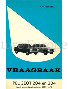 1973 - 1979 PEUGEOT 204 & 304 BENZINE DIESEL VRAAGBAAK NEDERLANDS