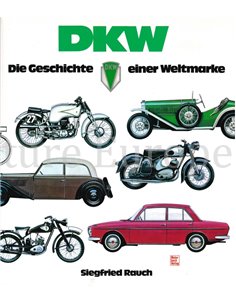 DKW DIE GESCHICHTE EINER WELTMARKE 