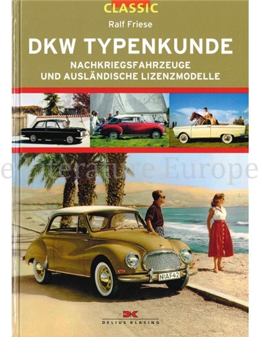 DKW TYPENKUNDE, NACHKRIEGSFAHRZEUGE UND AUSLÄNDISCHE LIZENZMODELLE