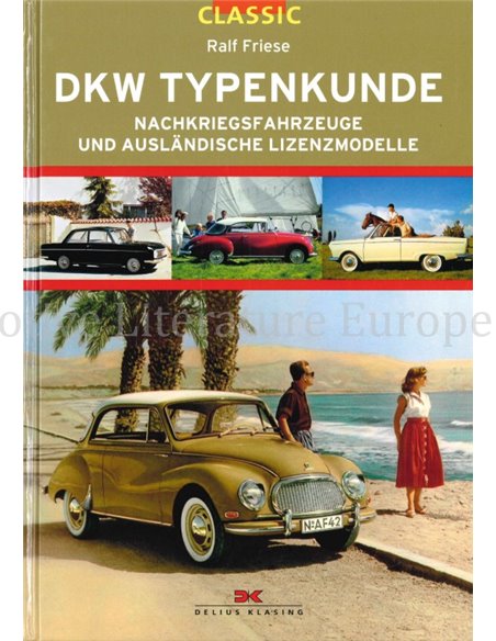 DKW TYPENKUNDE, NACHKRIEGSFAHRZEUGE UND AUSLÄNDISCHE LIZENZMODELLE