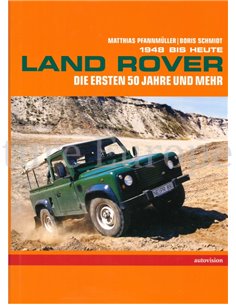 LAND ROVER 1948 BIS HEUTE, DIE ERSTEN 50 JAHRE UND MEHR