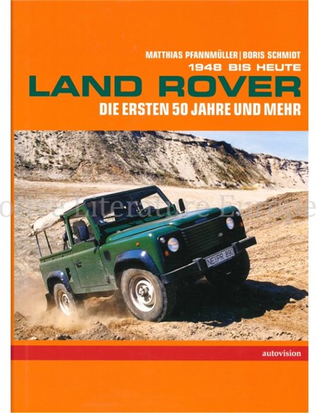 LAND ROVER 1948 BIS HEUTE, DIE ERSTEN 50 JAHRE UND MEHR