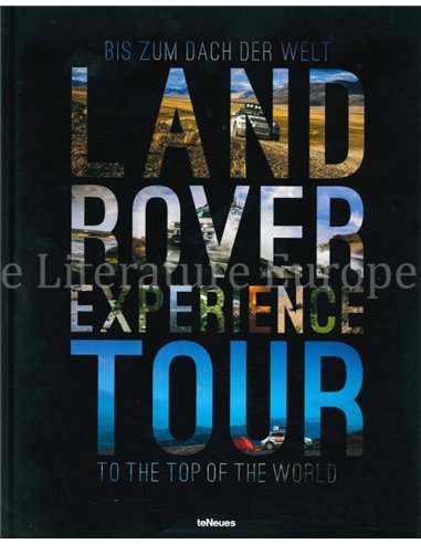 BIS ZUM DACH DER WELT, LAND ROVER EXPIERENCE TOUR, TO THE TOP OF THE WORLD