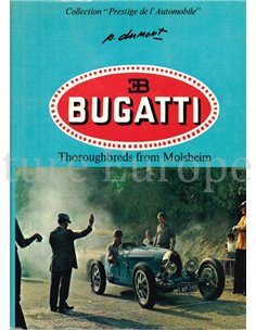 BUGATTI, THOROUGHBREADS FROM MOLSHEIM (COLLECTION "PRESTIGE DE L 'AUTOMOBILE")