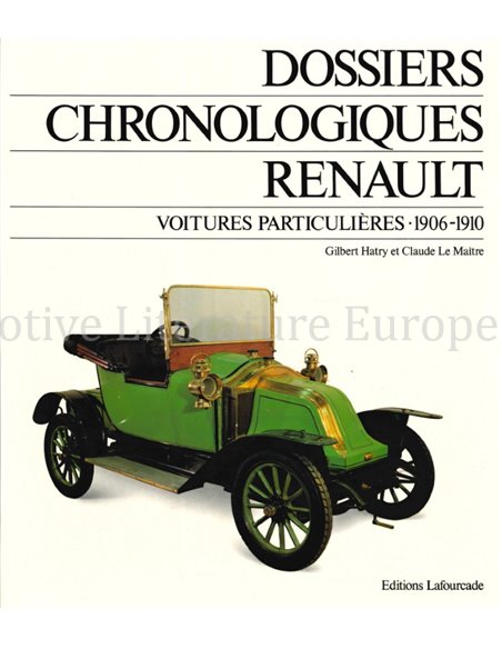 DOSSIERS CHRONOLOGIQUES RENAULT, VOITURES PARTICULIÈRES, 1906-1910 (TOME 2)