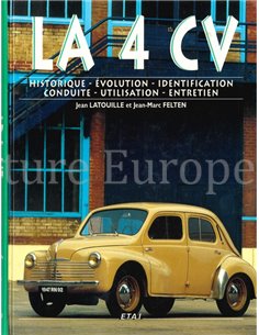 LA 4 CV: HISTRIQUE, ÉVOLUTION, IDENTIFICATION, CONDUITE, UTILASATION, ENTRETIEN