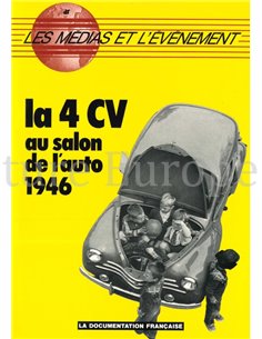 LA 4 CV AU SALON DE L'AUTO 1946 (LES MEDIAS ET L'ÉVÉNEMENT)