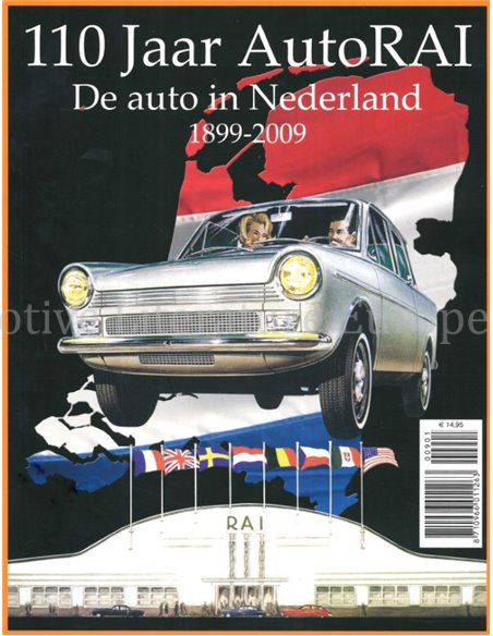 110 JAAR AUTORAI, DE AUTO IN NEDERLAND 1899-2009