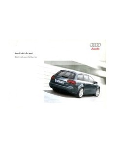 2004 AUDI A4 AVANT INSTRUCTIEBOEKJE DUITS