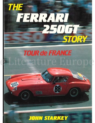 THE FERRARI 250 GT STORY, TOUR DE FRANCE