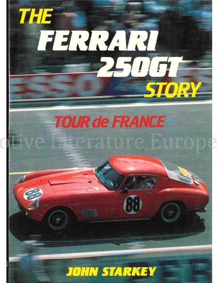 THE FERRARI 250 GT STORY, TOUR DE FRANCE