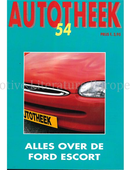 ALLES OVER DE FORD ESCORT, AUTOTHEEK 54