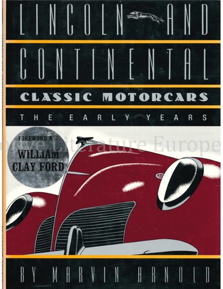 LINCOLN AND CONTINENTAL, THE EARLY YEARS (CLASSIC MOTORCARS)