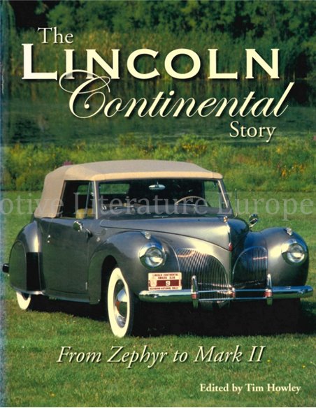 THE LINCOLN CONTINENTAL STORY, FROM ZEPHYR TO MK II