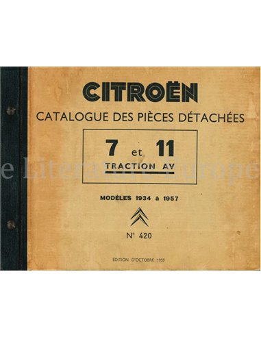 1959 CITROEN CATALOGUE DES PIÈCES DÉTACHÉES 7 ET 11 TRACTION AV MODÈLES 1934 à 1957
