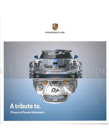 A TRIBUTE TO 70 YEARS OF PORSCHE MOTORSPORT