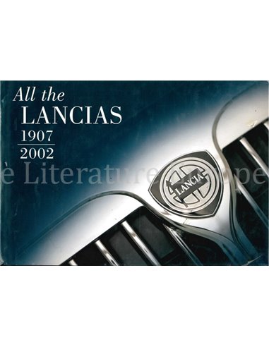 ALL THE LANCIAS 1907 - 2002 