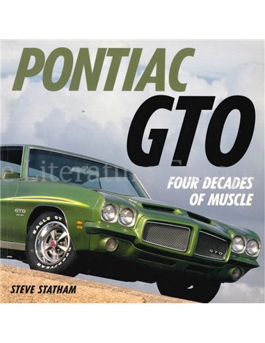 PONTIAC GTO, FOUR DECADES OF MUSCLE