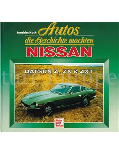 AUTOS DIE GESCHICHTE MACHEN: NISSAN, DATSUN Z, ZX & ZXT