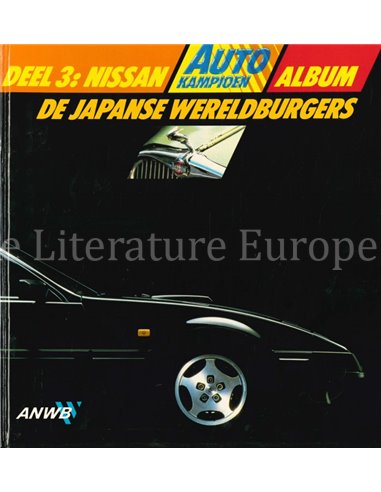 NISSAN, DE JAPANSE WERELDBURGERS (DEEL3, AUTO KAMPIOEN ALBUM)