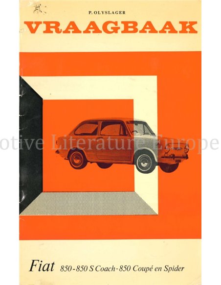 1964-1973 FIAT 850 | 850 S COACH | 850 COUPÉ | 850 SPIDER WORKSHOP MANUAL DUTCH