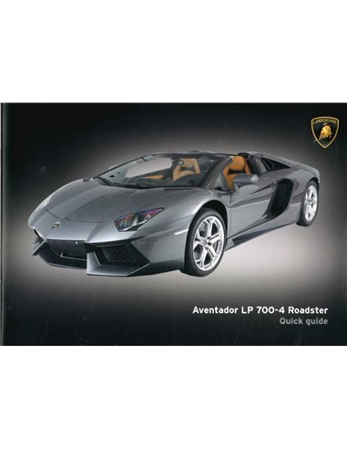 2013 LAMBORGHINI AVENTADOR ROADSTER LP 700-4 KURZ BETRIEBSANLEITUNG ENGLISCH
