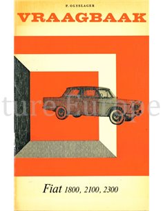 1959-1966  FIAT1800 | 2100 | 2300 SEDAN | STATIONCAR | COUPE  VRAAGBAAK NEDERLANDS