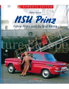NSU PRINZ, FAHRE PRINZ UN DU BIST KÖNIG (BEWEGTE ZEITEN)