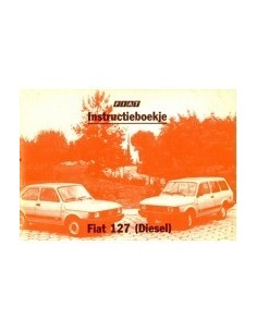 1983 FIAT 127 & DIESEL INSTRUCTIEBOEKJE NEDERLANDS