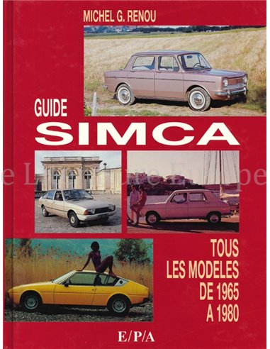 GUIDE SIMCA TOUS LES MODELES DE 1965 A 1980
