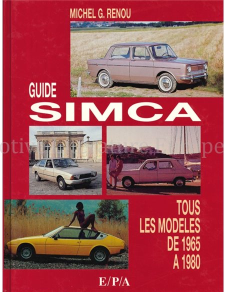 GUIDE SIMCA TOUS LES MODELES DE 1965 A 1980