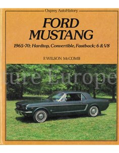 FORD MUSTANG 1965-70, HARDTOP, CONVERTIBLE, FASTBACK, 6 & V8 (OSPREY AUTOHISTORY)