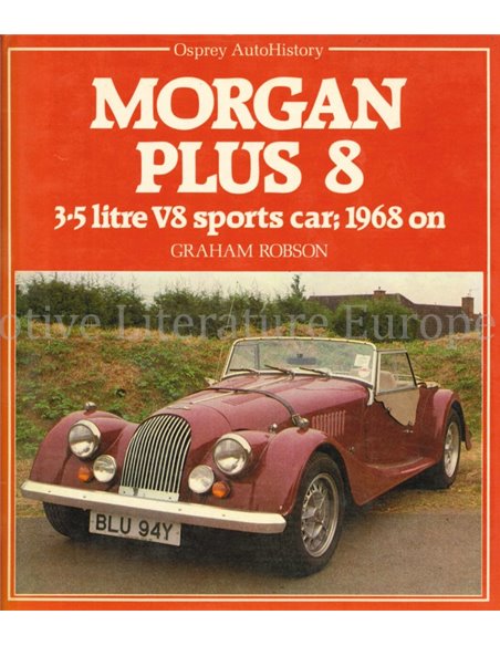 MORGAN PLUS 8, 3.5 LITRE V8 SPORTS CAR, 1968 ON (OSPREY AUTOHISTORY)