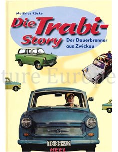 DIE TRABI STORY, DER DAUERBRENNER AUS ZWICKAU
