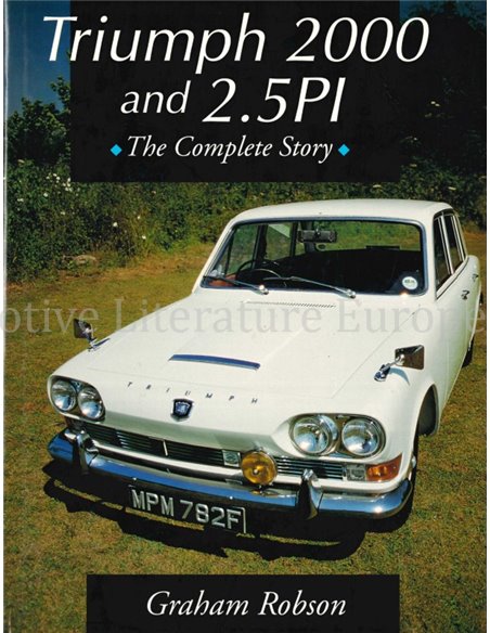 TRIUMPH 2000 AND 2.5PI, THE COMPLETE STORY