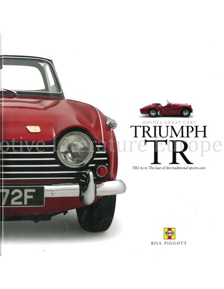 TRIUMPH TR, TR2 TO6: THE LAST OF THE TRADITIONAL SPORTS CARS (HAYNES GREAT CARS)