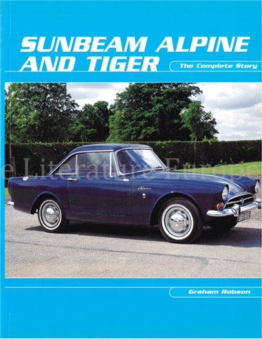 SUNBEAM ALPINE AND TIGER, THE COMPLETE STORY
