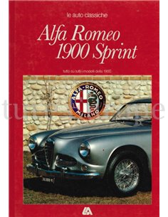 ALFA ROMEO 1900 SPRINT, TUTTO SU TUTTI I MODELLI DELLA 1900 (LE AUTO CLASSICHE)