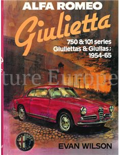 ALFA ROMEO GIULIETTA: 750 & 101 SERIES GIULIETTA & GIULIAS 1954 -1965