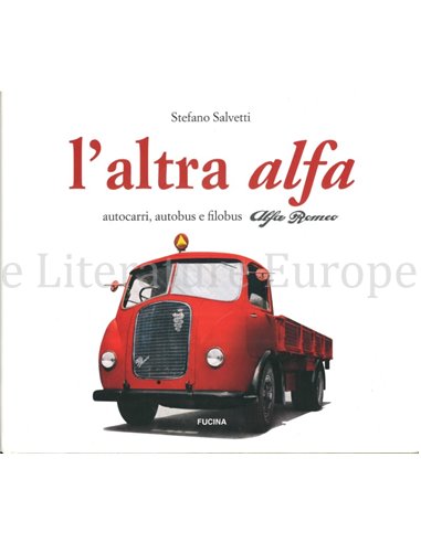 L'ALTRA ALFA, AUTOCARRI, AUTOBUS E FILOBUS ALFA ROMEO