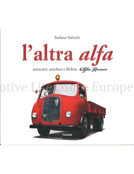 L'ALTRA ALFA, AUTOCARRI, AUTOBUS E FILOBUS ALFA ROMEO