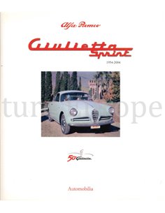 ALFA ROMEO GIULIETTA SPRINT 1954 - 2004 + USO E MANUTENZIONE GIULIETTA SPRINT